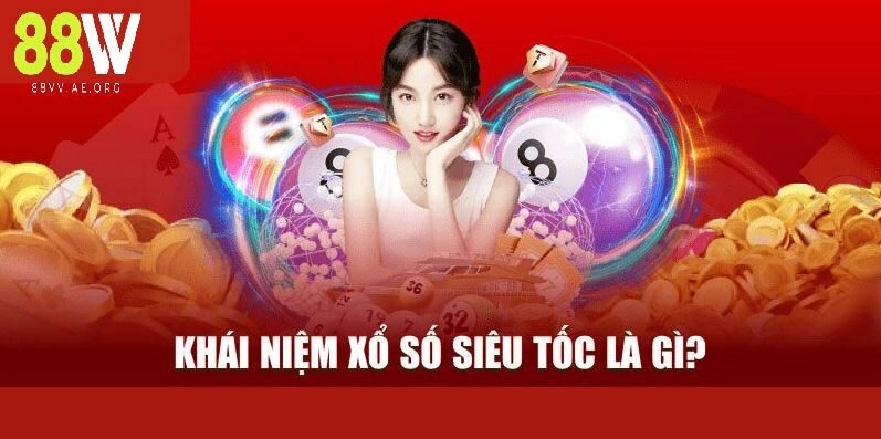 Bí Kíp Chọn Số Xổ Số Siêu Tốc Thắng Lớn Hay Nhất Tại 88VV
